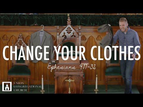 CHANGE YOUR CLOTHES | Ephesians 4:17-32 | Peter Frey