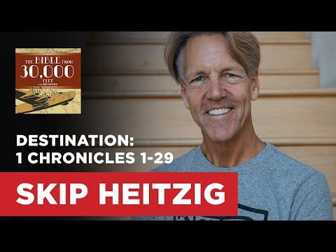 Destination: 1 Chronicles 1-29 | Skip Heitzig