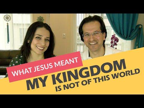 My Kingdom is not of this World - a DEEPER Understanding of John 18:36