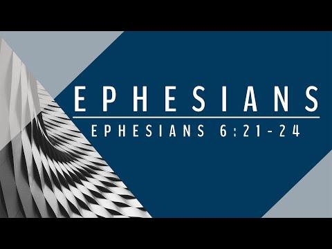 Ephesians 6:21-24 | Pastor Jack Basford