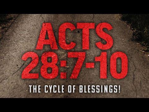 “The Cycle of Blessings!” Acts 28:7-10