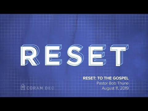 Reset: to the Gospel | Colossians 1:3-6