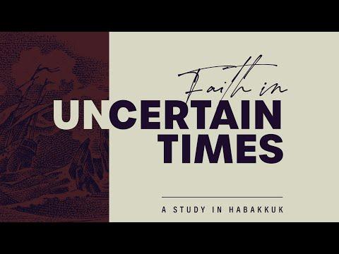 The Prophet's Prayer (Habakkuk 3:1-16, Faith In Uncertain Times)