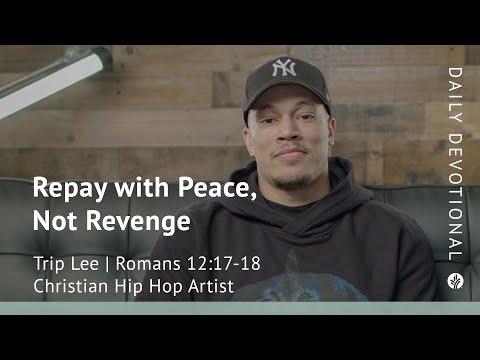 Repay with Peace, Not Revenge | Romans 12:17–18 | Our Daily Bread Video Devotional