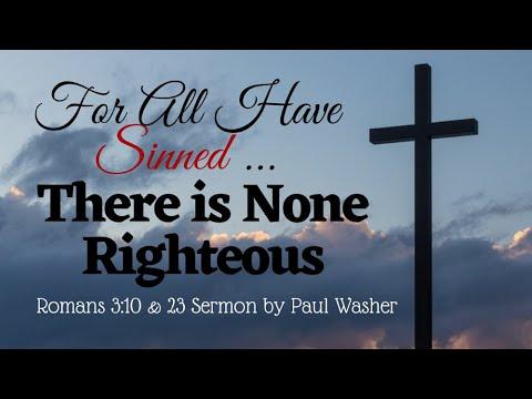 The Sinfulness of Man | Romans 3:23 Sermon | Paul Washer