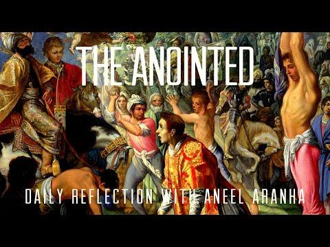 December 26, 2020 - The Anointed! - A Reflection on Matthew 10:17-22