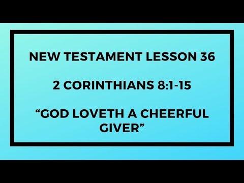 New Testament Lesson 36 - Come Follow Me - 2 Corinthians 8:1-15
