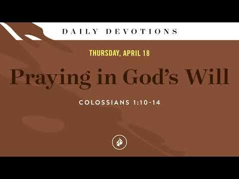 Praying in God’s Will – Daily Devotional