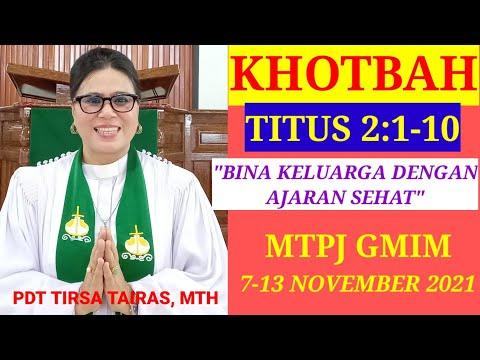 KHOTBAH TITUS 2:1-10//MTPJ GMIM 7-13 NOVEMBER 2021//BINA KELUARGA DENGAN AJARAN SEHAT