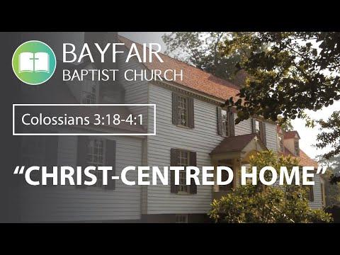 Bayfair Baptist Church - Colossians 3:18-4:1 // August 2nd, 2020