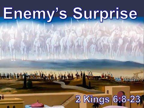 Bible Lesson, February 27, 2022--Enemy's Surprise, 2 Kings 6:8-23