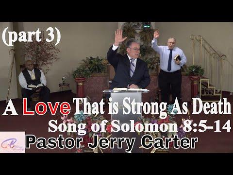 A Love That is Strong As Death (part 3): Song of Solomon  8:5-14