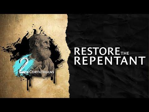 Restore the Repentant [2Corinthians 2:5-11]