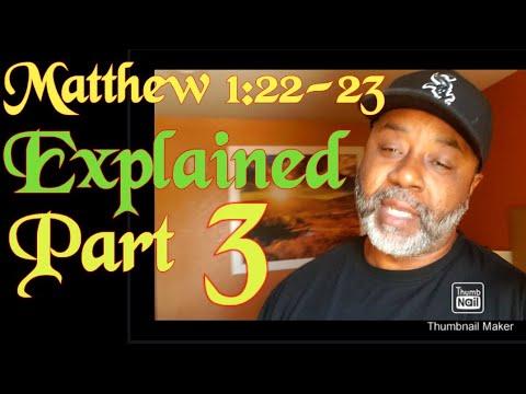 Bible Study Lessons...Matthew 1:22-23 Explained (Part 3).