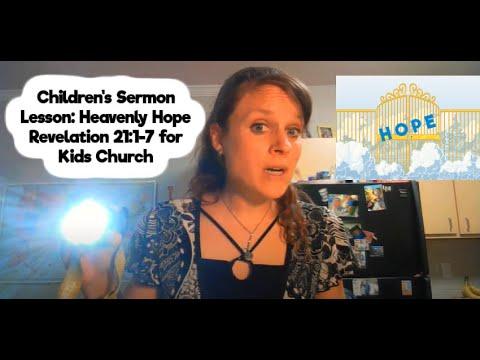 Children's Sermon Lesson: Heavenly Hope Revelation 21:1-7 for Kids Church