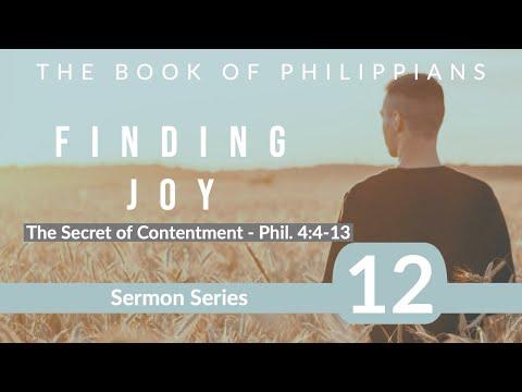 Philippians Sermon Series 12. Philippians 4:10-13. The Secret of Contentment. Dr. Andy Woods