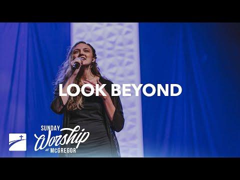 "Look Beyond" (John 16:25-33) | Worship Service | May 29, 2022