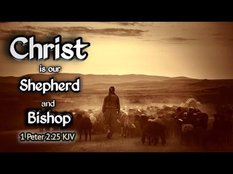 CHRIST IS OUR SHEPHERD AND BISHOP (1 Peter 2:25) with D Viewpoint Aris