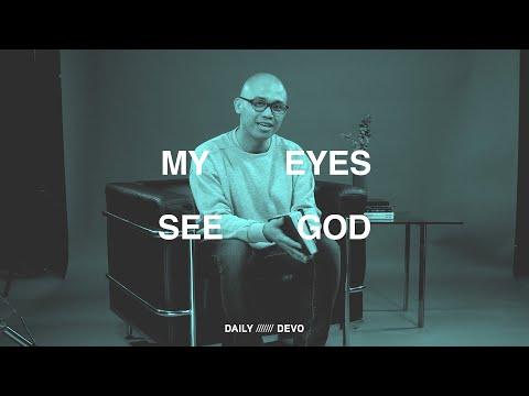 My Eyes See God — Daily Devo  • Job 42:6