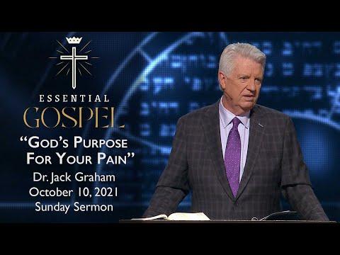 October 10, 2021 | Dr. Jack Graham | God's Purpose for Your Pain | Romans 8:26-28 | Sunday Sermon