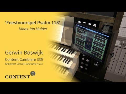 Gerwin Boswijk plays: Feestvoorspel over Psalm 118:14 | Klaas Jan Mulder
