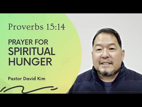 Proverbs 15:14 - Prayer for Spiritual Hunger (11-10-21)