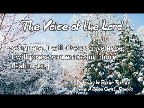 Psalm 71:14 - The Voice of the Lord - December 24, 2020 by Pastor Teck Uy
