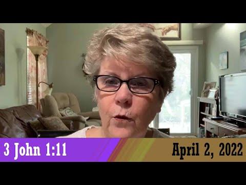 Daily Devotional for April 2, 2022 - 3 John 1:11 by Bonnie Jones