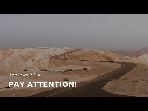 Hebrews 2:1-4 "Pay Attention!" - February 20, 2022 | ECC Abu Dhabi