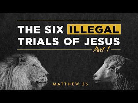 Matthew 26:47-68 - The SIX ILLEGAL TRIALS of Jesus (Part 1) - Pastor David Menard