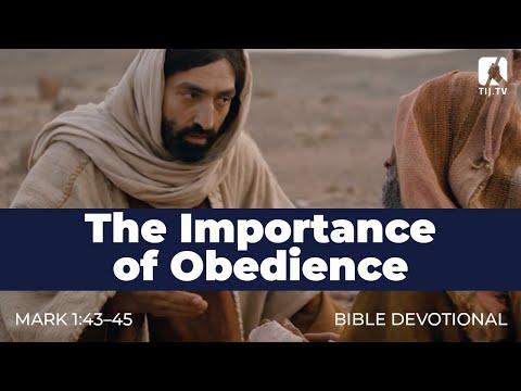 12. The Importance of Obedience - Mark 1:43–45