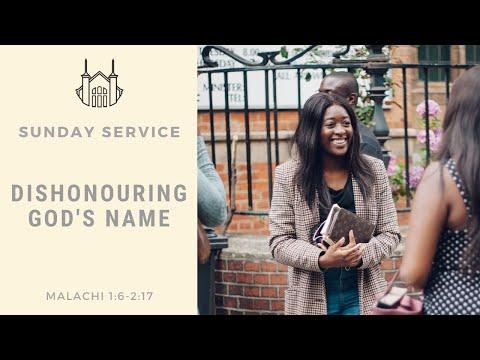 Dishonouring God’s Name (Malachi 1:6 - 2:17) | (Malachi Sermon Series) | Sunday Service
