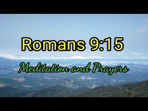 Meditation and Prayers Christians - Romans 9:15
