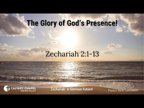 The Glory of God’s Presence! Zechariah 2:1-13