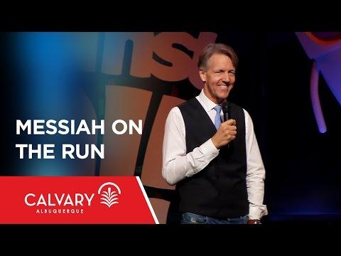 Messiah on the Run - Matthew 2:13-23 - Skip Heitzig