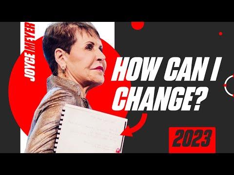 Joyce Meyer - How Can I Change? New Sermon 2023