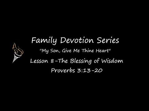 Family Devotion: Lesson 8 - Proverbs 3:13-20