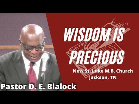 "Wisdom is Precious" Proverbs 3:13-26, Dennis E. Blalock