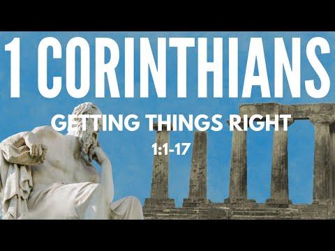 1 Corinthians 1:1-17 "Getting things right"