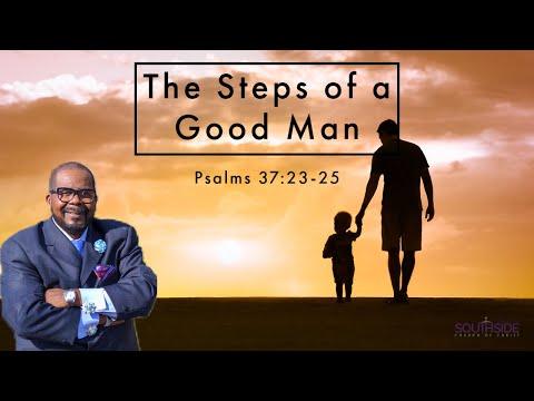 The Steps of a Good Man - Psalms 37:23-25