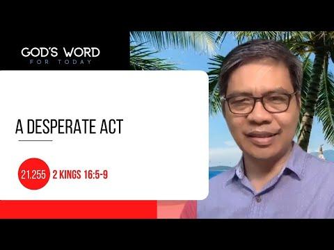 21.255 | A Desperate Act | 2 Kings 16:5-9 | God's Word for Today with Pastor Nazario Sinon