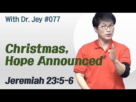 [With Dr. Jey #077] Christmas, Hope Announced | Jeremiah 23:5-6