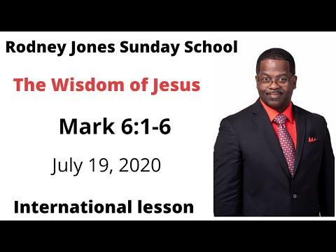The Wisdom of Jesus, Mark 6:1-6, July 19, 2020, Sunday school lesson (Int.)