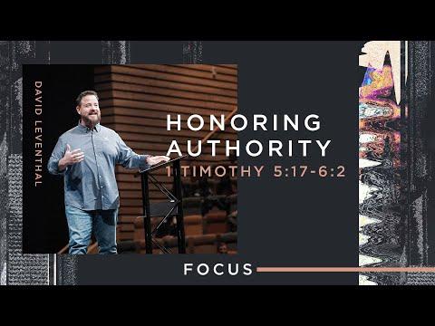 Focus: Honoring Authority (1 Timothy 5:17-6:2)