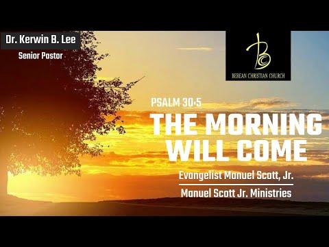 11/13/2021 Saturday Service: The Morning Will Come - Psalm 30:5