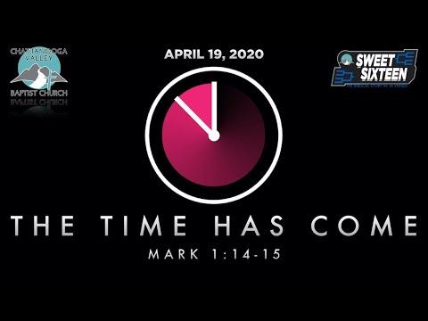The Time Has Come (MARK 1:14-15)
