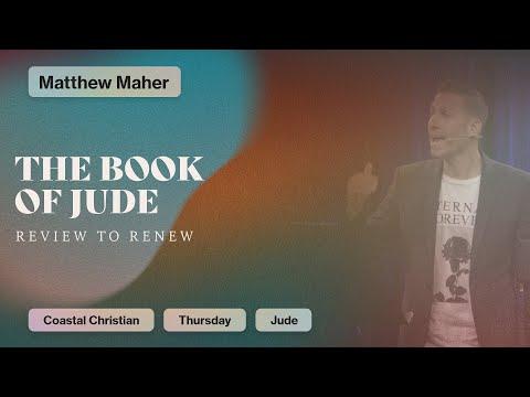 The Book of Jude (Review to Renew) [Jude 1:1-25] | Matthew Maher | CCOC