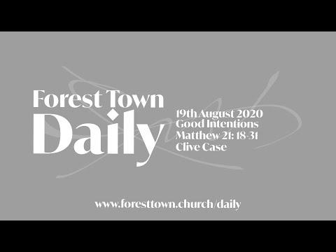Forest Town Daily Devotional | Matthew 21:18-31 | Clive Case