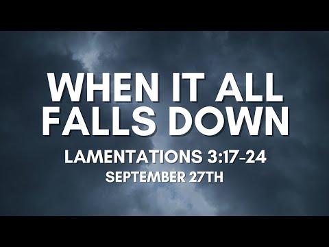 "When It All Falls Down" (Lamentations 3:17-24) | NMZ Tampa