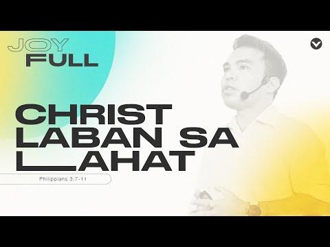CHRIST LABAN SA LAHAT (Philippians 3:7-11) | Joy Full Week 3